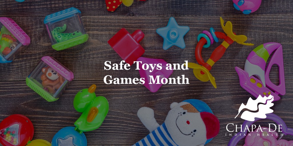 Safe Toys and games month Chapa De Auburn Grass Valley