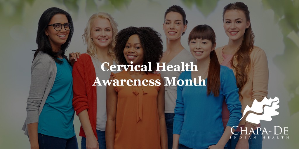 Cervical Health Awareness Month Chapa-De Health Care Auburn Grass Valley