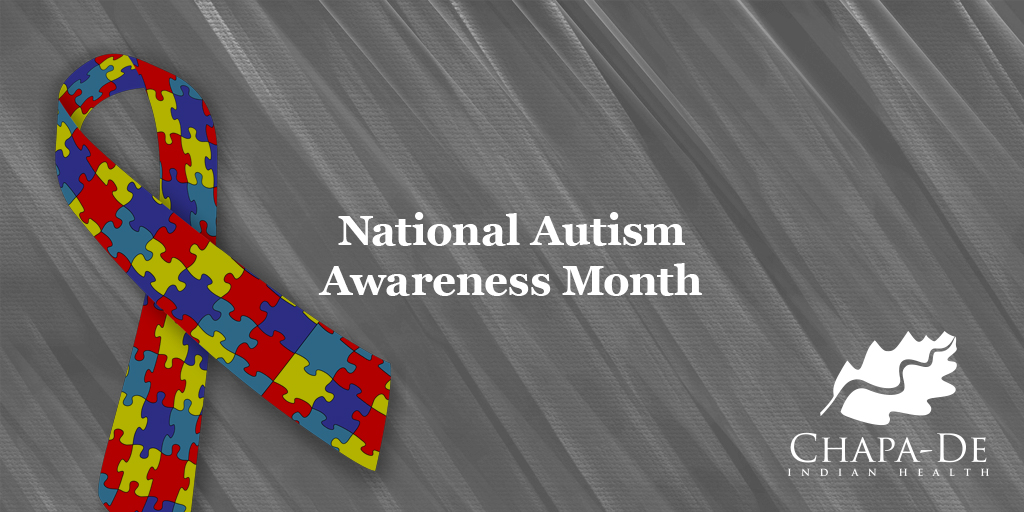 National Autism Awareness Month Chapa De Indian Healthcare Auburn Grass Valley
