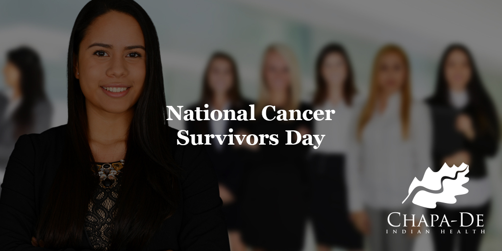 National Cancer Survivors Day Everyday People Are Beating Cancer Chapa-De Indian Health Auburn Grass Valley