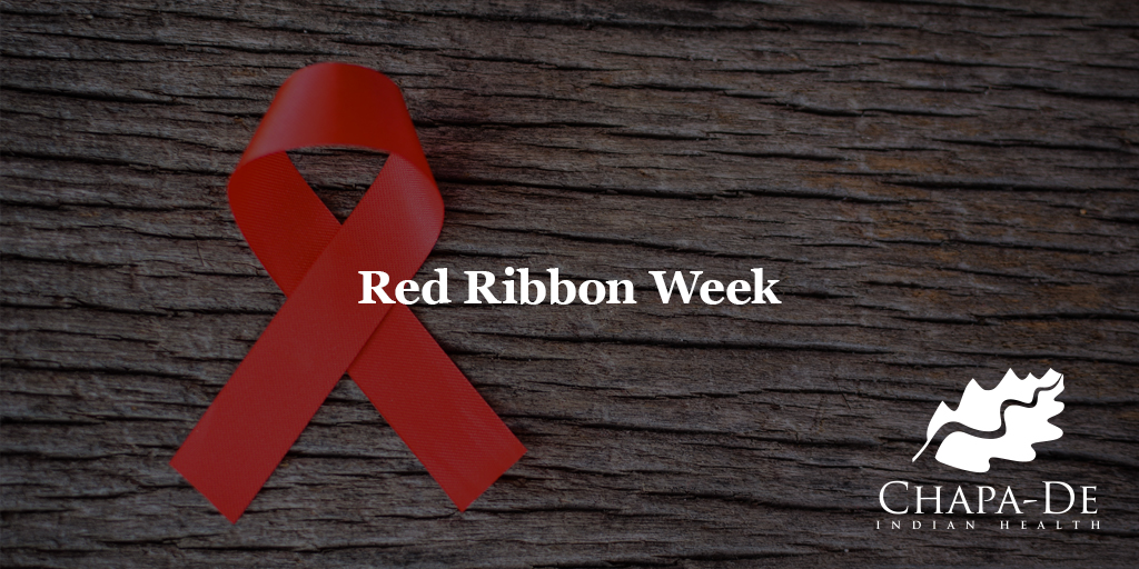 Red Ribbon Week (Oct 23-31) Chapa-De Indian Health Auburn Grass Valley | Medical Clinic