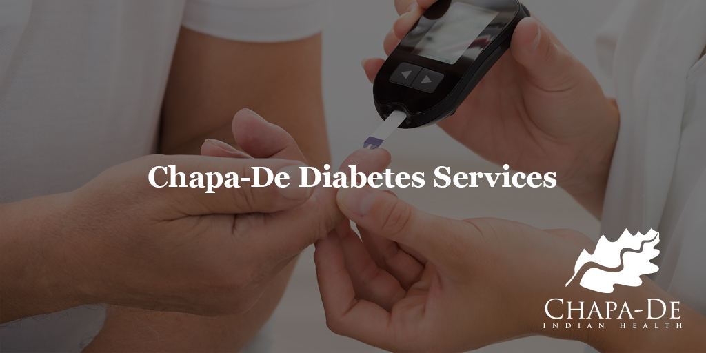 Chapa-De Diabetes Services + Meet Our Team (Dietician) Chapa-De Indian Health Auburn Grass Valley | Medical Clinic