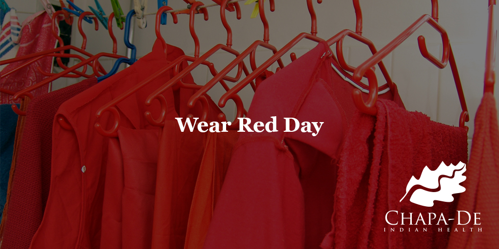 Wear Red Day Chapa-De Indian Health Auburn Grass Valley | Medical Clinic