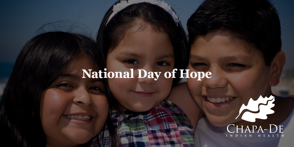 National Day of HopeChapa-De Indian Health Auburn Grass Valley | Medical Clinic