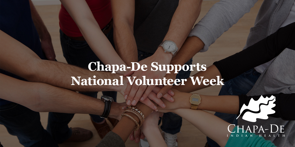 Chapa-De Supports National Volunteer WeekChapa-De Indian Health Auburn Grass Valley | Medical Clinic