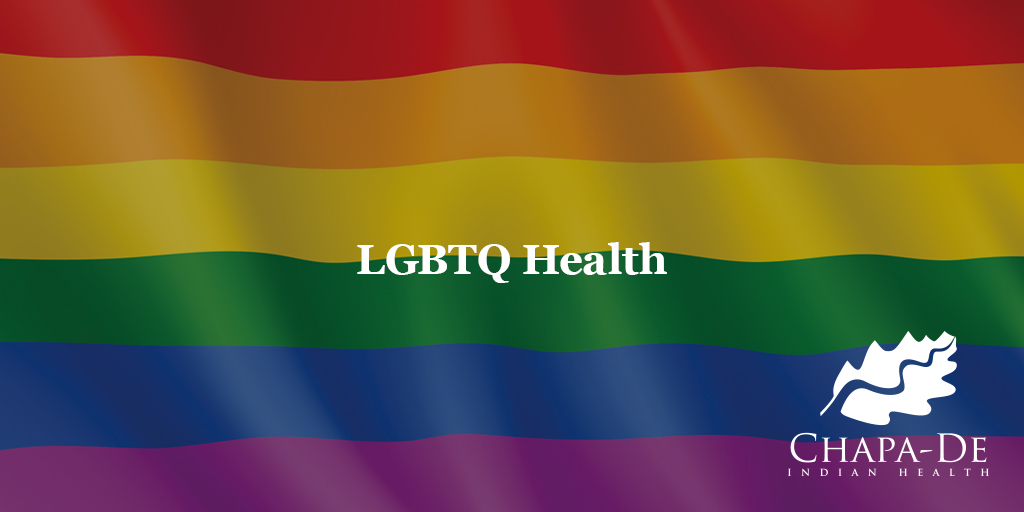 LGBTQ Health Chapa-De Indian Health Auburn Grass Valley | Medical Clinic