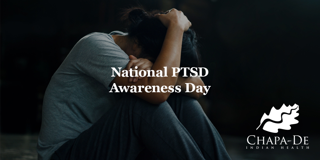 National PTSD Awareness Day Chapa-De Indian Health Auburn Grass Valley | Medical Clinic
