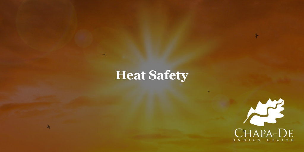 Heat Safety During COVID-19 Chapa-De Indian Health Auburn Grass Valley | Medical Clinic  