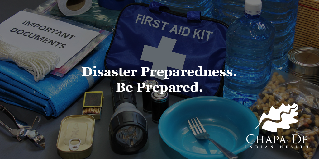 Disaster Preparedness Chapa-De Indian Health Auburn Grass Valley | Medical Clinic