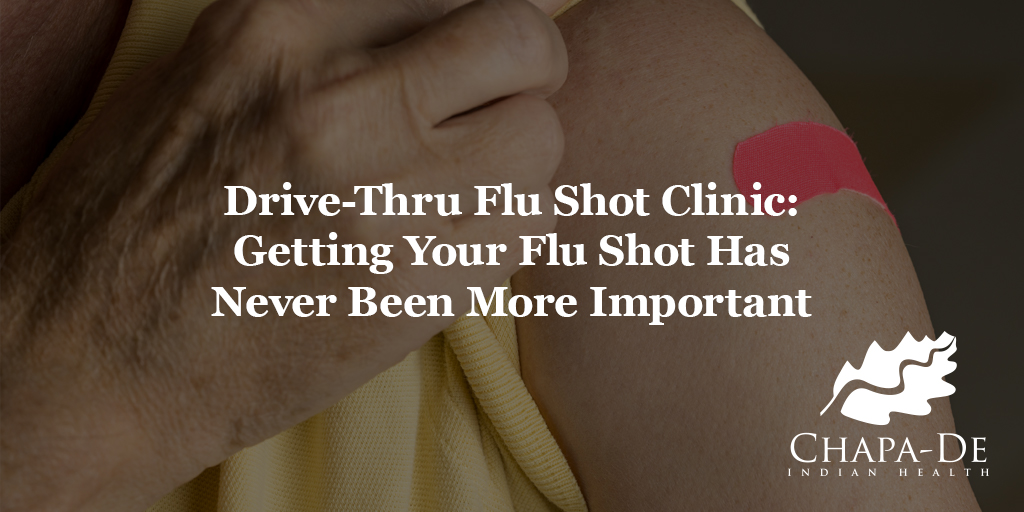 Getting Your Flu Shot Has Never Been More Important Chapa-De Indian Health Auburn Grass Valley | Medical Clinic  