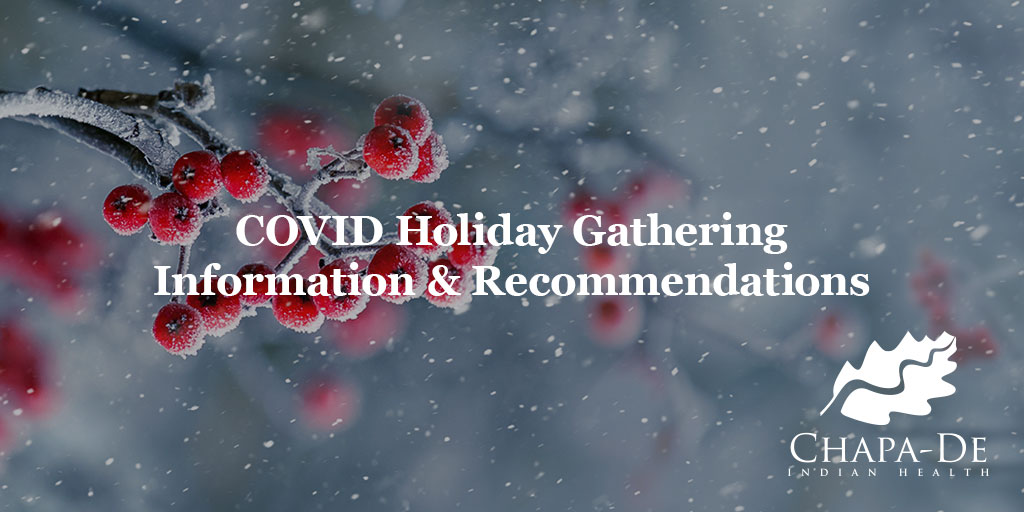 COVID Holiday Gatherings Chapa-De Indian Health Auburn Grass Valley | Medical Clinic  