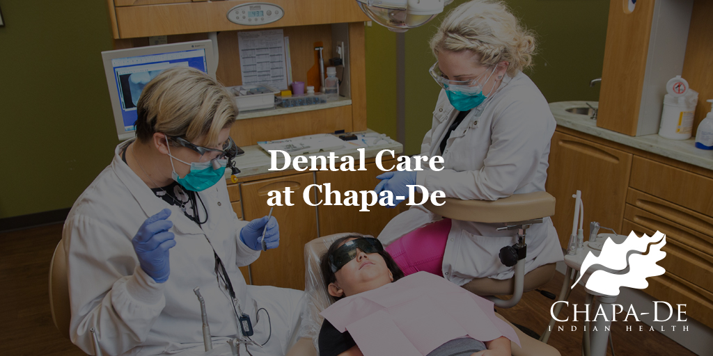 Dental Care at Chapa-De Indian Health | Medical Clinic