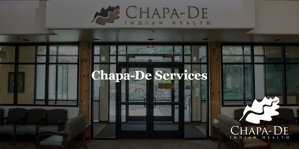 Chapa De Services  Chapa-De Indian Health Auburn Grass Valley | Medical Clinic