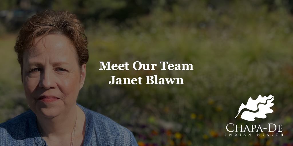 Meet Our Team – Janet Blawn, LCSW Chapa-De Indian Health Auburn Grass Valley | Medical Clinic