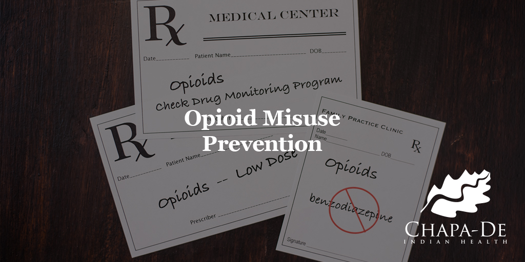 Opioid Misuse Prevention Chapa-De Indian Health Auburn Grass Valley | Medical Clinic