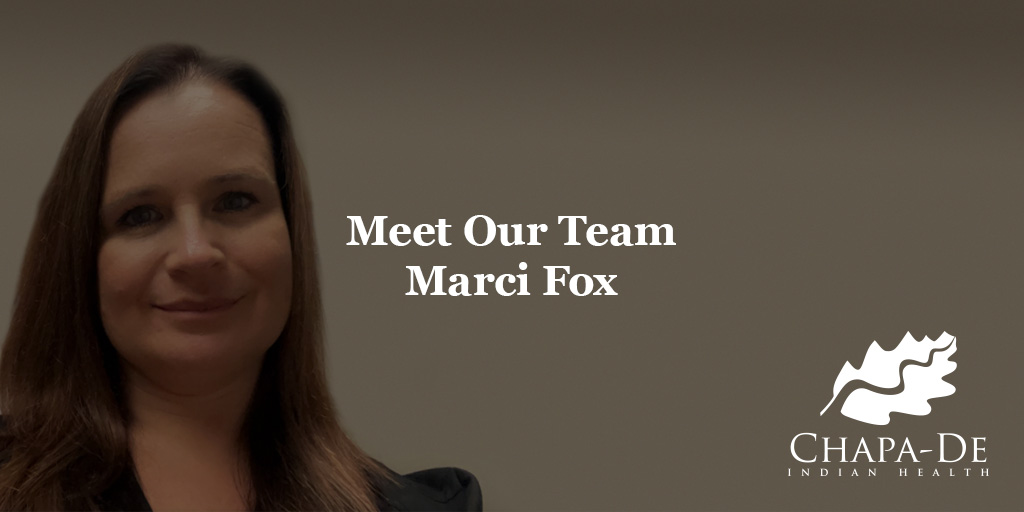 Marci Fox  Chapa-De Indian Health Auburn Grass Valley | Medical Clinic