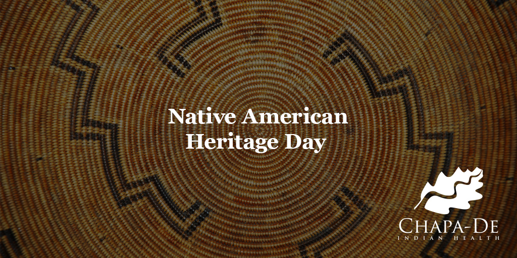 Native American Heritage Day  Chapa-De Indian Health Auburn Grass Valley | Medical Clinic