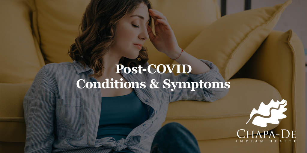 Post COVID Conditions Chapa-De Indian Health Auburn Grass Valley | Medical Clinic