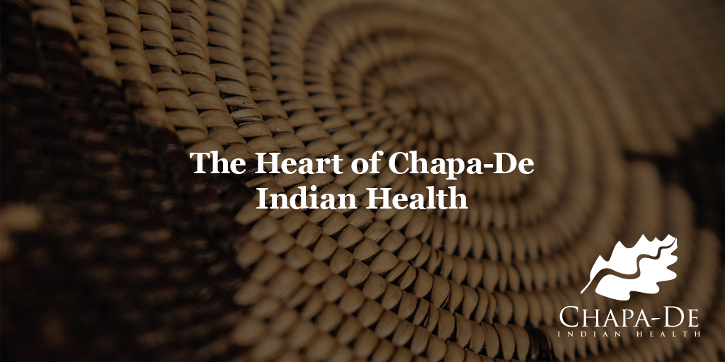 Heart of Chapa-De Indian Health Chapa-De Indian Health Auburn Grass Valley | Medical Clinic