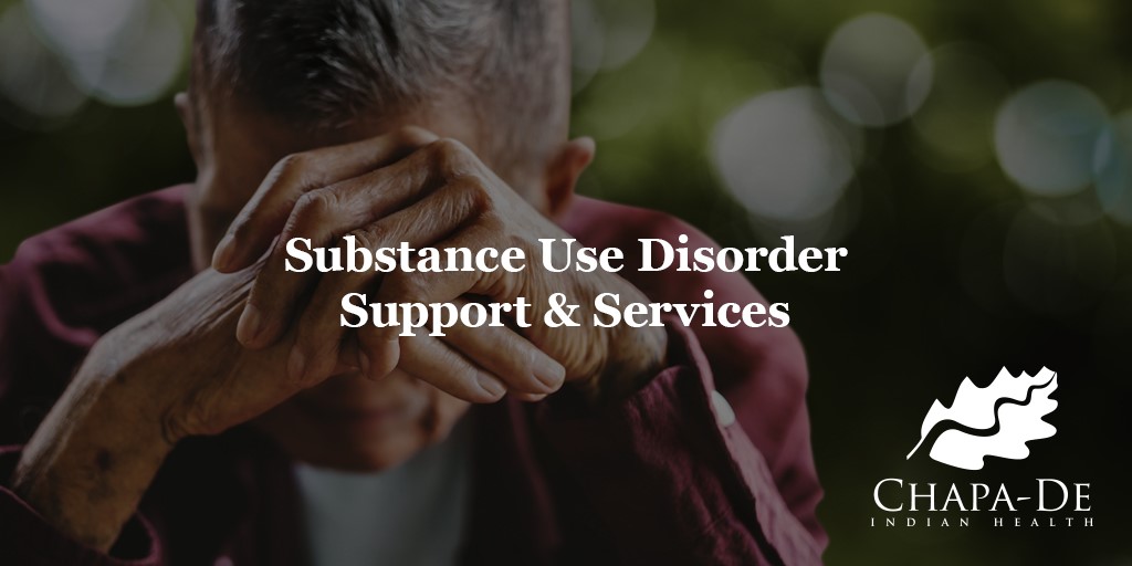Substance Use Disorder Support & Services Chapa-De Indian Health Auburn Grass Valley | Medical Clinic