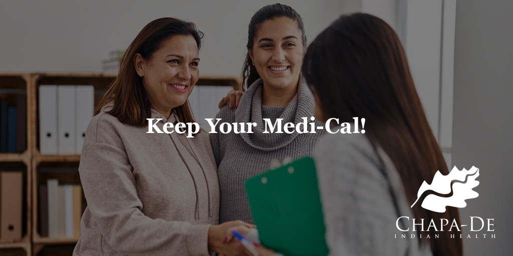 Keep Your Medi-Cal! Chapa-De Indian Health Auburn Grass Valley | Medical Clinic