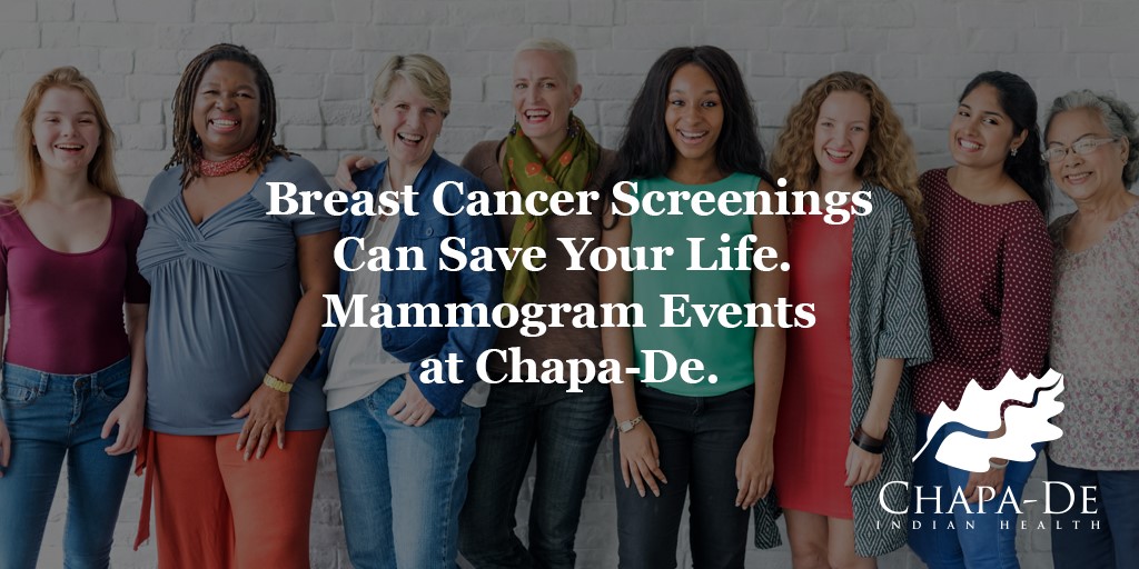 Breast Cancer Screenings Can Save Your Life. Mammogram Events at Chapa-De Chapa-De Indian Health Auburn Grass Valley | Medical Clinic