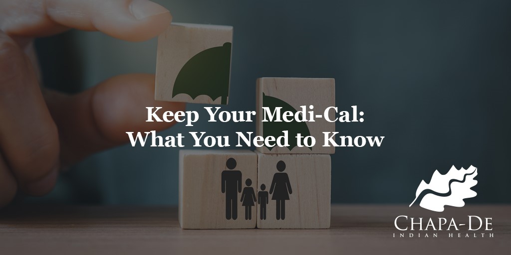 Keep Your Medi-Cal: What You Need to Know