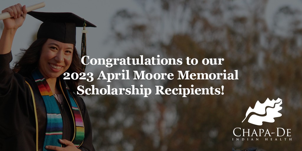 2023 April Moore Memorial Scholarship Recipients! Congratulations Chapa-De Indian Health Auburn Grass Valley | Medical Clinic
