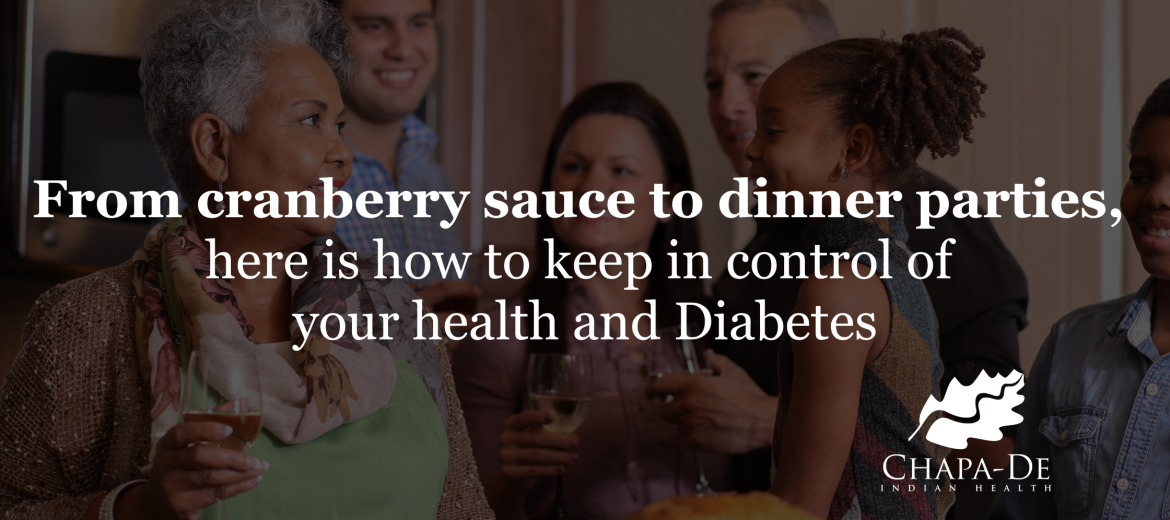 From cranberry sauce to dinner parties, here is how to keep in control of your health and Diabetes